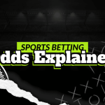 Understanding Odds: A Complete Guide for Bettors